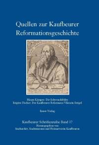 Blaues Buch mit dem Titel: &quot;Quellen zur Kaufbeurer Reformationsgeschichte&quot;. Auf dem Cover ist ein Stich eines Gelehrten zu sehen.